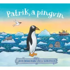 Pagony Kiadó Kft. Patrik, a pingvin gyermek- és ifjúsági könyv