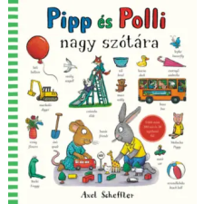 Pagony Kiadó Kft. Pipp és Polli nagy szótára | Axel Scheffler egyéb könyv