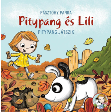 Pagony Kiadó Kft. Pitypang és Lili - Pitypang játszik gyermek- és ifjúsági könyv