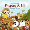 Pagony Kiadó Kft. Pitypang játszik - Pitypang és Lili