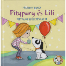 Pagony Kiadó Kft. Pitypang születésnapja - Pitypang és Lili gyermek- és ifjúsági könyv