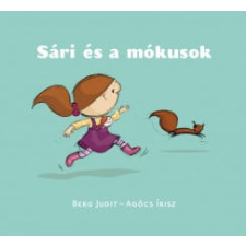 Pagony Kiadó Kft. Sári és a mókusok gyermek- és ifjúsági könyv