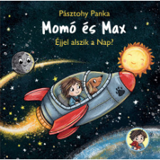 Pagony Kiadó Momó és Max - Éjjel alszik a nap? gyermek- és ifjúsági könyv