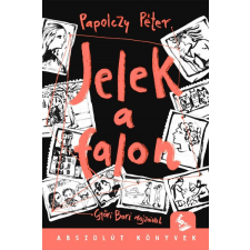Pagony Kiadó Papolczy Péter - Jelek a falon gyermek- és ifjúsági könyv
