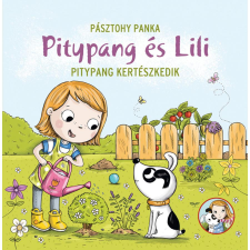 Pagony Pitypang és Lili - Pitypang kertészkedik gyermek- és ifjúsági könyv