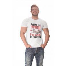  Pain is temporary, pride is forever - Férfi Póló