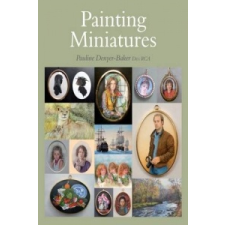  Painting Miniatures – Pauline Denyer-Baker idegen nyelvű könyv