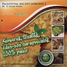 Paleovital receptsorozat I. - BB K. Pataki Márta gasztronómia