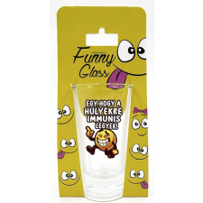  Pálinkás pohár, Egy hogy a hülyékre immunis legyek ajándéktárgy