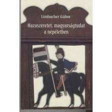 Palóc Múzeum, Balassagyarmat Hazaszeretet, magyarságtudat a népéletben - Limbacher Gábor antikvárium - használt könyv