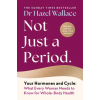 Pan MacMillan Not Just a Period – Hazel Wallace (Puha kötésű)