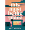 Pan MacMillan This Must Be The Place – Kelly Quindlen (Puha kötésű)