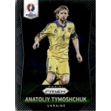 Panini 2016 Panini UEFA Euro Prizm #217 Anatoliy Tymoshchuk gyűjthető kártya