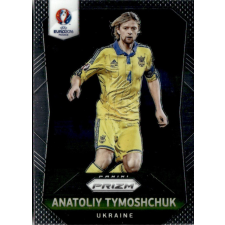 Panini 2016 Panini UEFA Euro Prizm #217 Anatoliy Tymoshchuk gyűjthető kártya