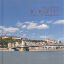 Pannon-kultúra kiadó BUDAPEST NAPKELTÉTŐL NAPNYUGTÁIG utazás