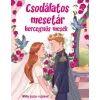 Pannon-Literatúra Kft. Csodálatos mesetár - Hercegnős mesék