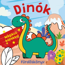 Pannon-Literatúra Kft. Dinók fürdőskönyv - Színváltós, mágikus képekkel gyermek- és ifjúsági könyv