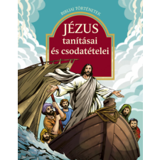Pannon-Literatúra Kft. Jézus tanításai és csodatételei gyermek- és ifjúsági könyv