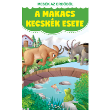 Pannon-Literatúra Kft. Mesék az erdőből - A makacs kecskék esete gyermek- és ifjúsági könyv