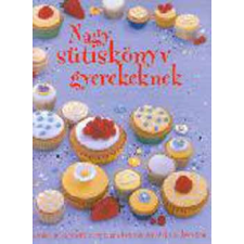 Pannon-Literatúra Kft. Nagy sütiskönyv gyerekeknek antikvárium - használt könyv