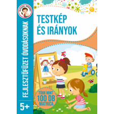 Pannon-Literatúra Kft. Testkép és irányok - Fejlesztőfüzet óvodásoknak kreatív és készségfejlesztő