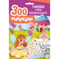 Pannon-Literatúra Kft. Tündérek titkai készségfejlesztő - 300 matricával gyermek- és ifjúsági könyv