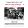Panzerwrecks Limited Panzer Tracts No.22-6: schwerer Zugkraftwagen 12t (Sd.Kfz.8) – Hilary Doyle,Thomas Jentz (Puha kötésű)