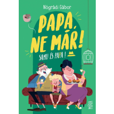  Papa, ne már! gyermek- és ifjúsági könyv