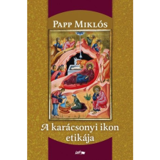 Papp Miklós A karácsonyi ikon etikája (BK24-170906) vallás