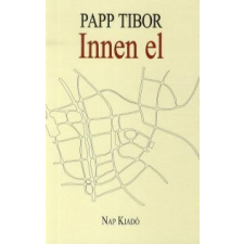  Papp Tibor - Innen El regény
