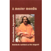 Paramahansa Jogananda A mester mondta
