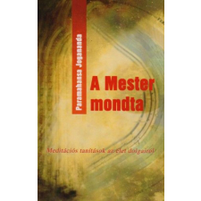 PARAMAHANSZA JOGANANDA A MESTER MONDTA ezoterika