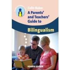  Parents' and Teachers' Guide to Bilingualism – Colin Baker idegen nyelvű könyv