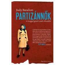 Park Judy Batalion - Partizánnők - A lengyel gettók zsidó ellenállói történelem