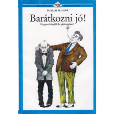 Park Kiadó Barátkozni jó! - Hogyan küzdjük le gátlásainkat? (Hétköznapi pszichológia) antikvárium - használt könyv