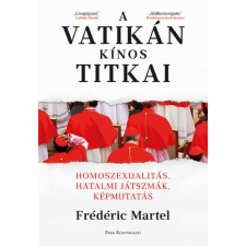 Park Könyvkiadó A Vatikán kínos titkai - Homoszexualitás, hatalmi játszmák, képmutatás (9789633556061)+ vallás