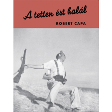Park Könyvkiadó Kft Robert Capa - A tetten ért halál egyéb könyv