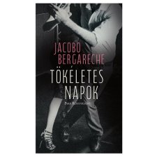 Park Könyvkiadó Tökéletes napok - Jacobo Bergareche regény