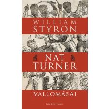 Park Könyvkiadó William Styron: Nat Turner vallomásai regény