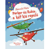  Parker és Robin, a két kis repülő