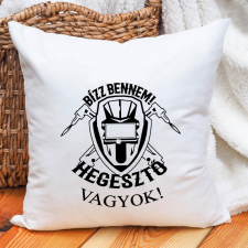  Párna hegesztőknek - Bízz bennem lakástextília