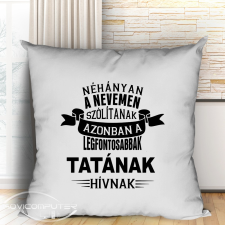 Párna nagyszülőknek - Legfontosabbak tatának hívnak lakástextília