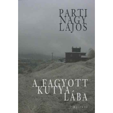 Parti Nagy Lajos A fagyott kutya lába regény