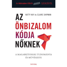 Partvonal Kiadó Az önbizalom kódja nőknek (9786156058232)+ társadalom- és humántudomány