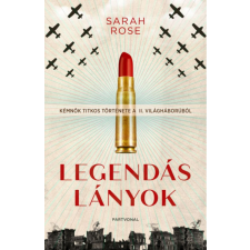 Partvonal Kiadó Sarah Rose - Legendás lányok történelem