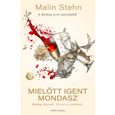 Partvonal Mielőtt igent mondasz - Malin Stehn regény