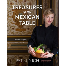  Pati Jinich Treasures Of The Mexican Table idegen nyelvű könyv