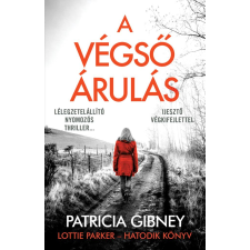 Patricia Gibney - A végső árulás - Lotti Parker 6. regény