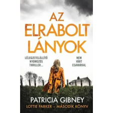 Patricia Gibney - Az elrabolt lányok - Lottie Parker 2. regény