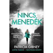 Patricia Gibney - Nincs menedék - Lottie Parker 4. idegen nyelvű könyv
